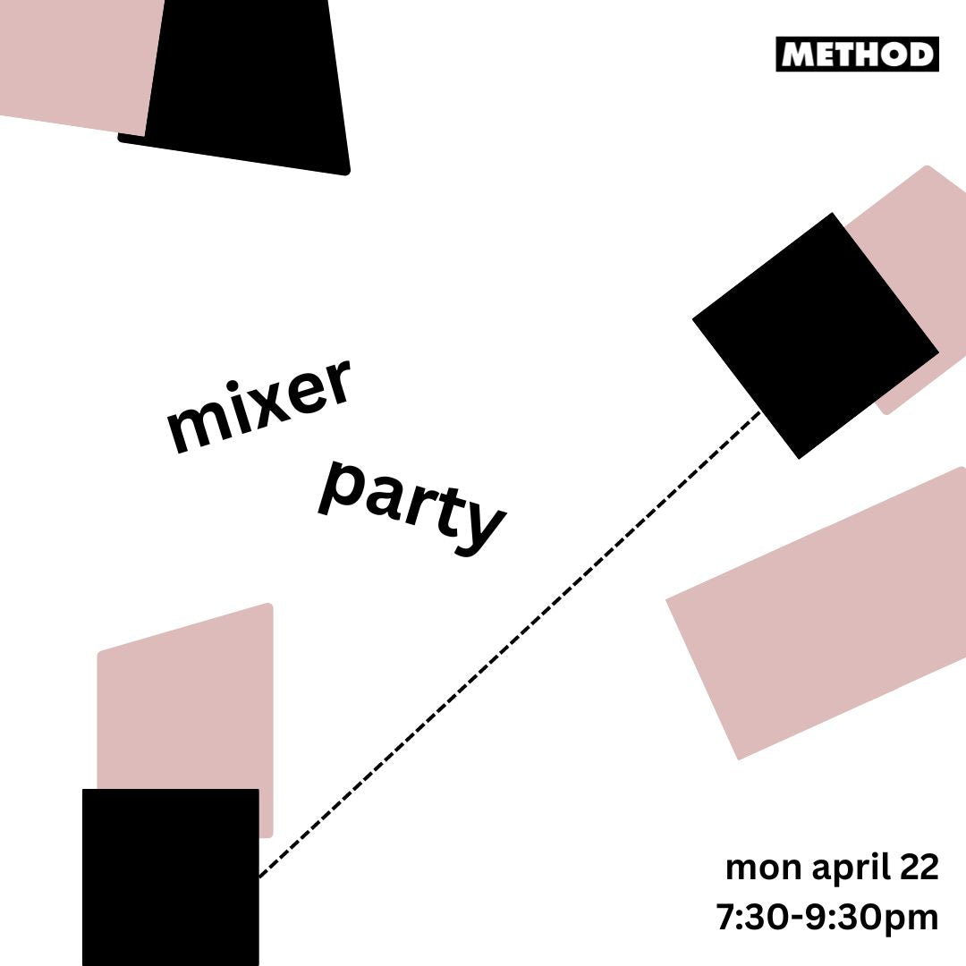 Method Mixer Party | 22nd April |  Bandra