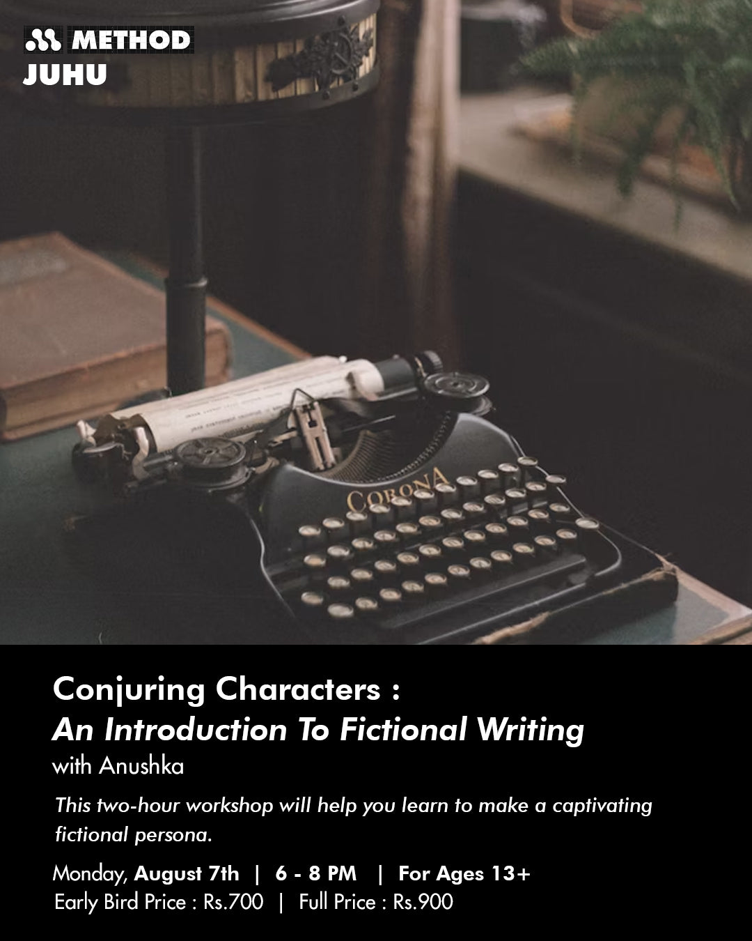 Conjuring Characters : An introduction to Fictional Writing with Anushka | Aug 7 | Workshop | Method Juhu - Method