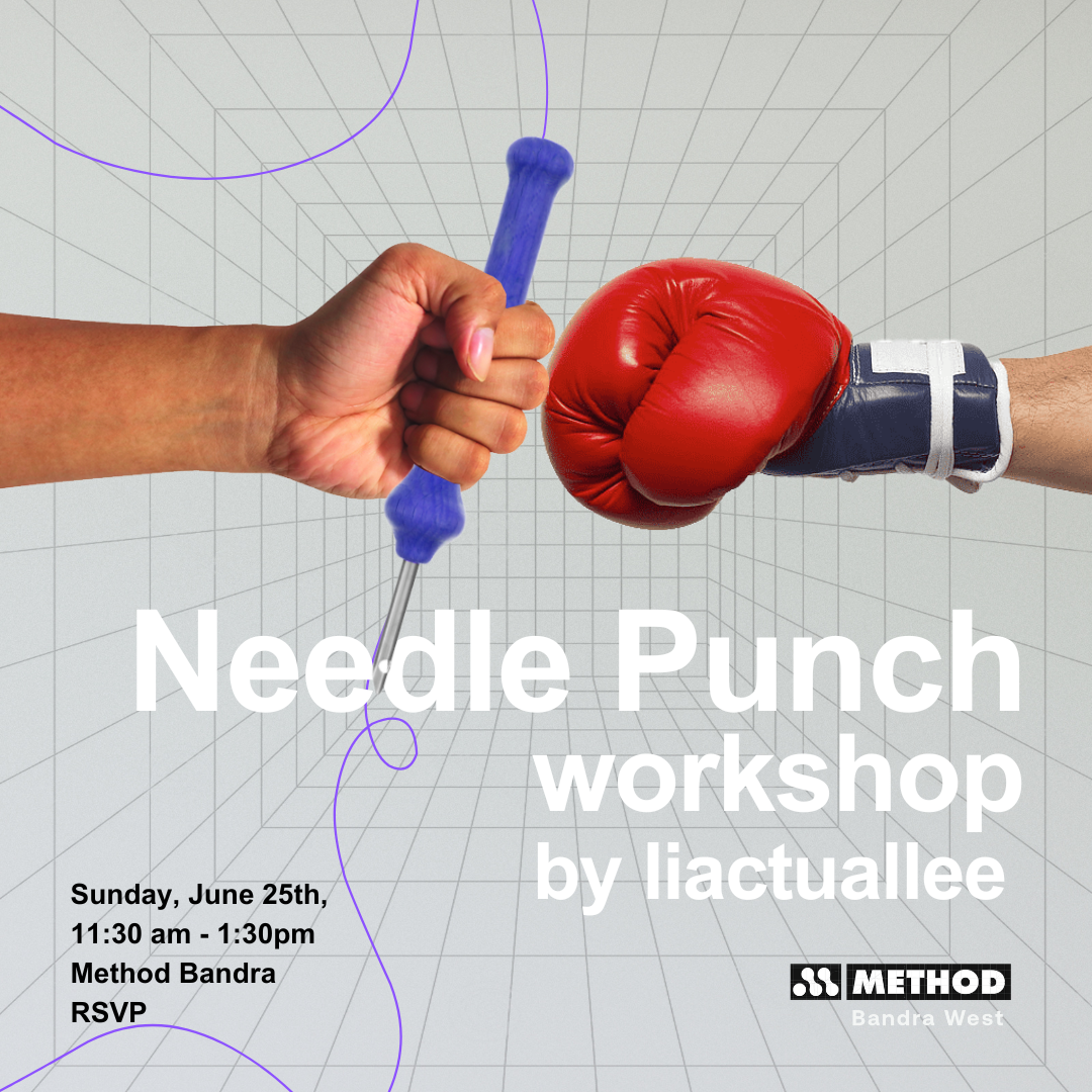 Needle Punch Workshop by liactuallee |  Method Bandra - Method