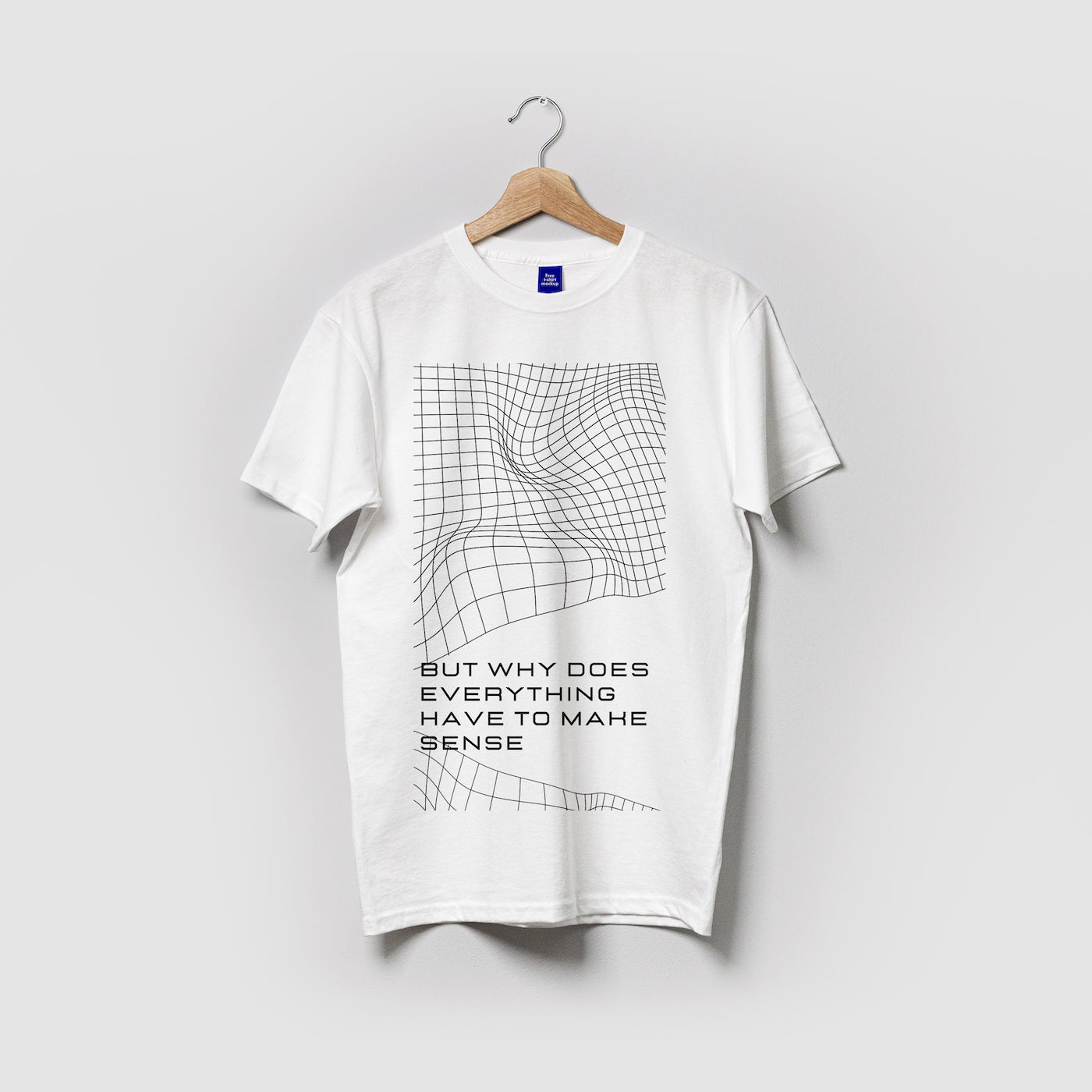 But Why Does Everything Have To Make Sense (White) | T-Shirt by Shaina Nikam - Method